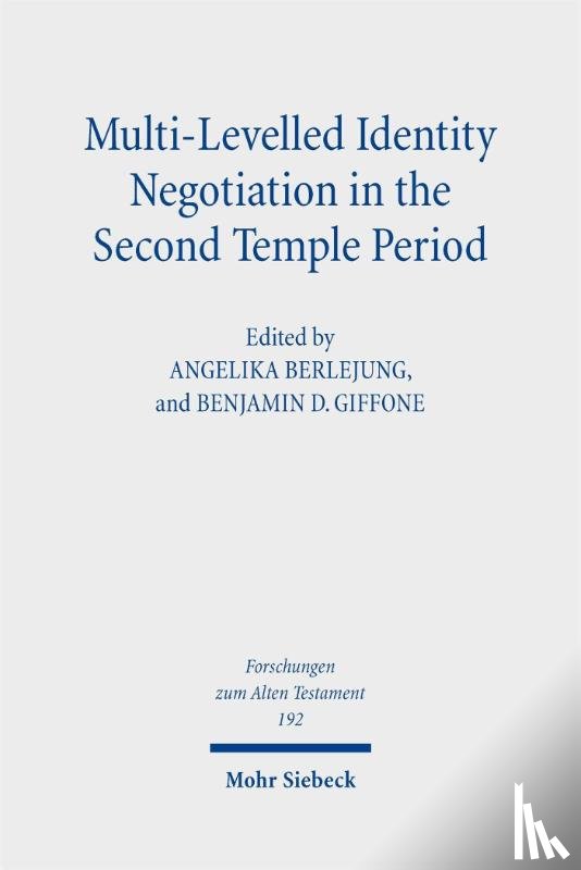  - Multi-Levelled Identity Negotiation in the Second Temple Period