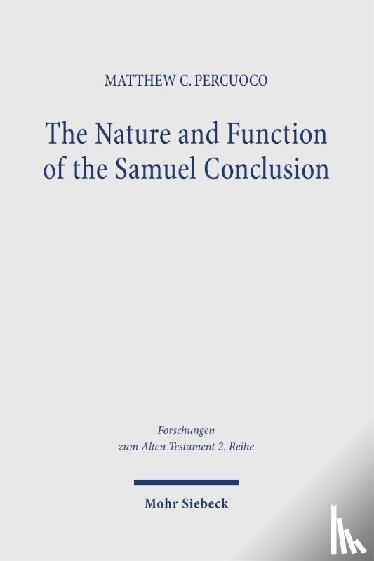 Percuoco, Matthew C. - The Nature and Function of the Samuel Conclusion