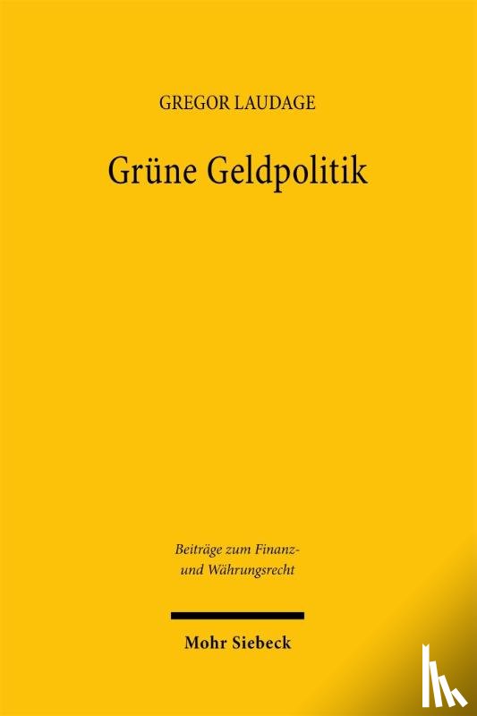 Laudage, Gregor - Grüne Geldpolitik