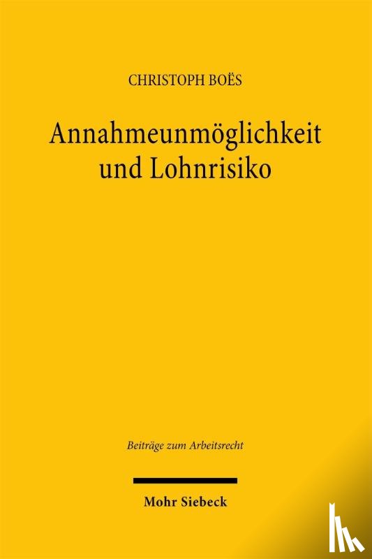 Boës, Christoph - Annahmeunmöglichkeit und Lohnrisiko