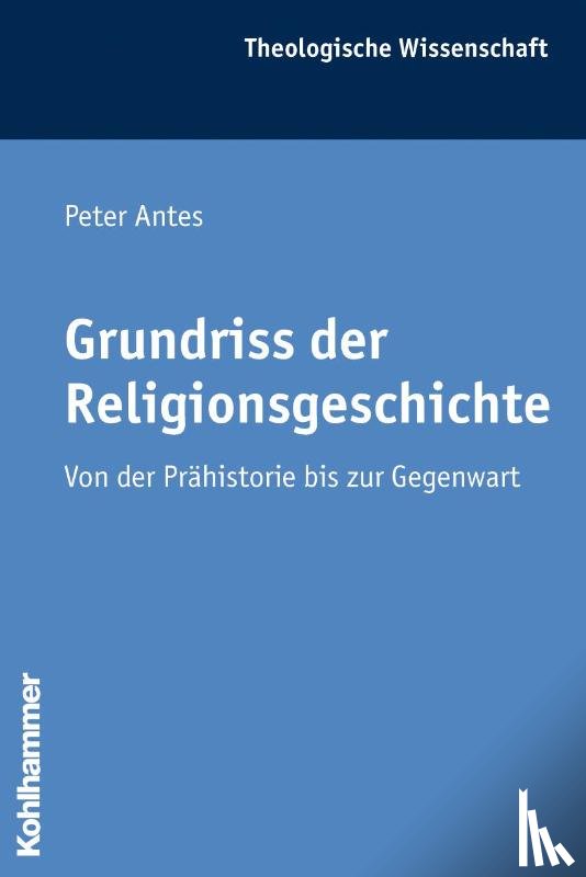 Antes, Peter - Grundriss der Religionsgeschichte