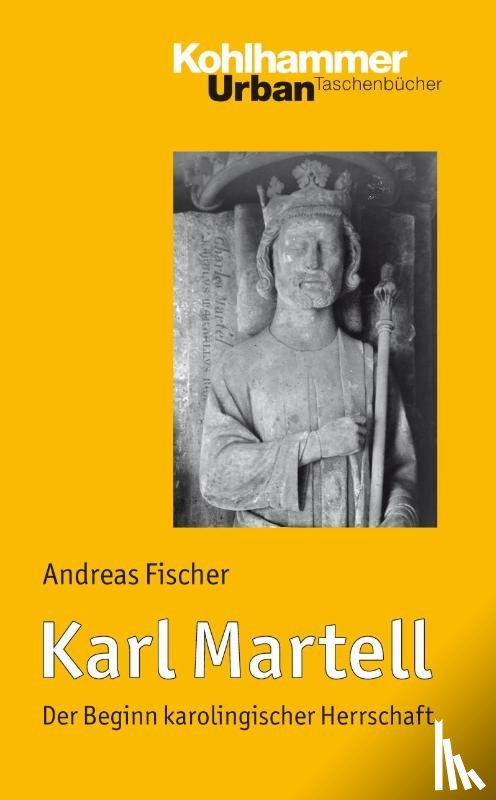 Fischer, Andreas - Karl Martell