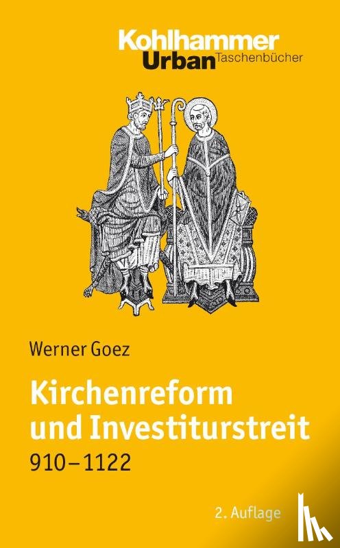 Goez, Werner - Kirchenreform und Investiturstreit 910-1122