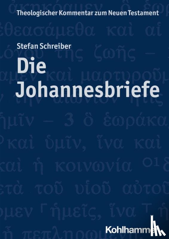 Schreiber, Stefan - Die Johannesbriefe