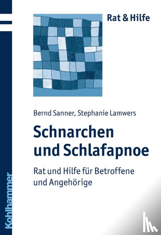 Sanner, Bernd, Lamwers, Stephanie - Schnarchen und Schlafapnoe