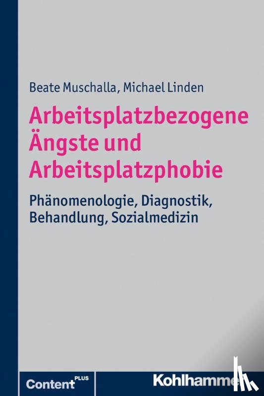 Muschalla, Beate, Linden, Michael - Arbeitsplatzbezogene Ängste und Arbeitsplatzphobie