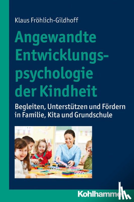Fröhlich-Gildhoff, Klaus - Angewandte Entwicklungspsychologie der Kindheit
