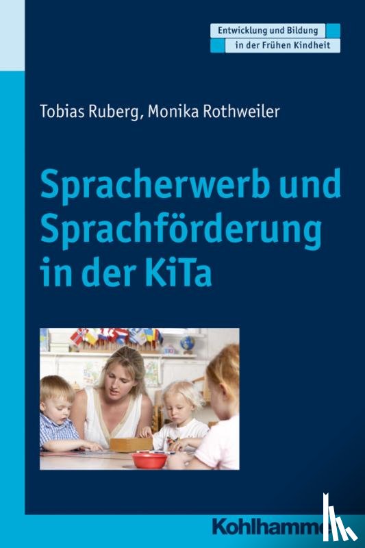 Ruberg, Tobias, Rothweiler, Monika - Spracherwerb und Sprachförderung in der KiTa