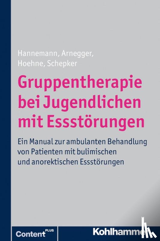 Schepker, Renate, Hannemann, Katja, Arnegger, Claudia, Hoehne, Dagmar - Gruppentherapie bei Jugendlichen mit Essstörungen