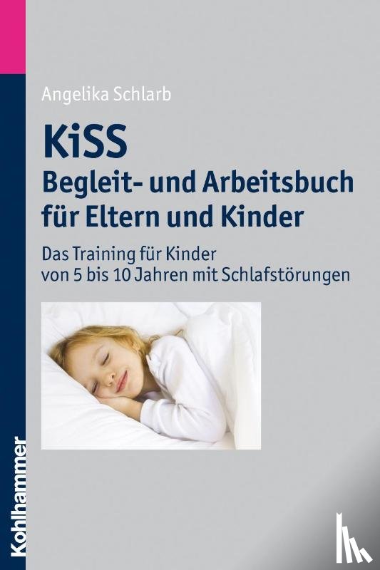 Schlarb, Angelika - KiSS - Begleit- und Arbeitsbuch für Eltern und Kinder