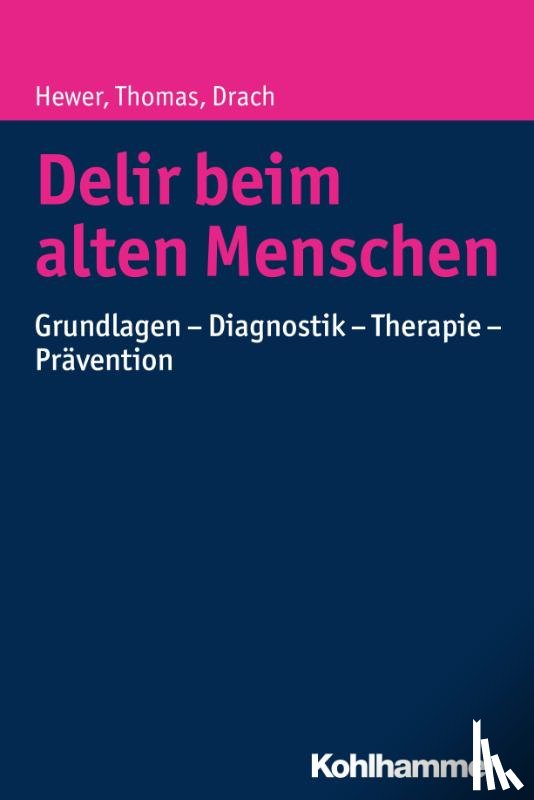 Hewer, Walter, Drach, Lutz Michael, Thomas, Christine - Delir beim alten Menschen
