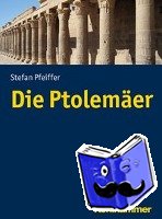 Pfeiffer, Stefan - Die Ptolemäer