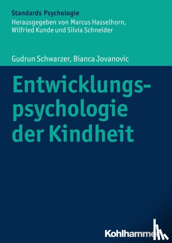 Schwarzer, Gudrun, Jovanovic, Bianca - Entwicklungspsychologie der Kindheit