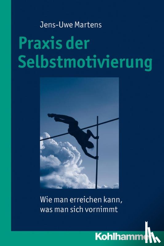 Martens, Jens-Uwe - Praxis der Selbstmotivierung