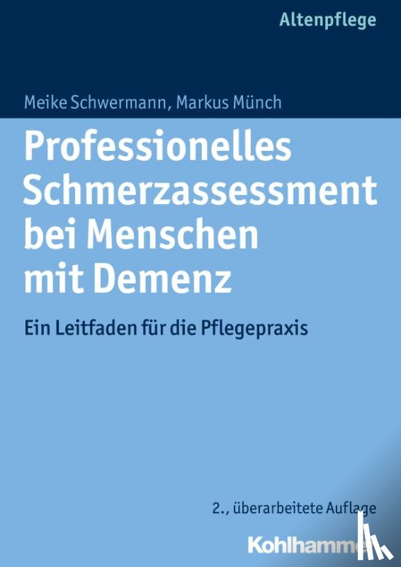 Schwermann, Meike, Münch, Markus - Professionelles Schmerzassessment bei Menschen mit Demenz
