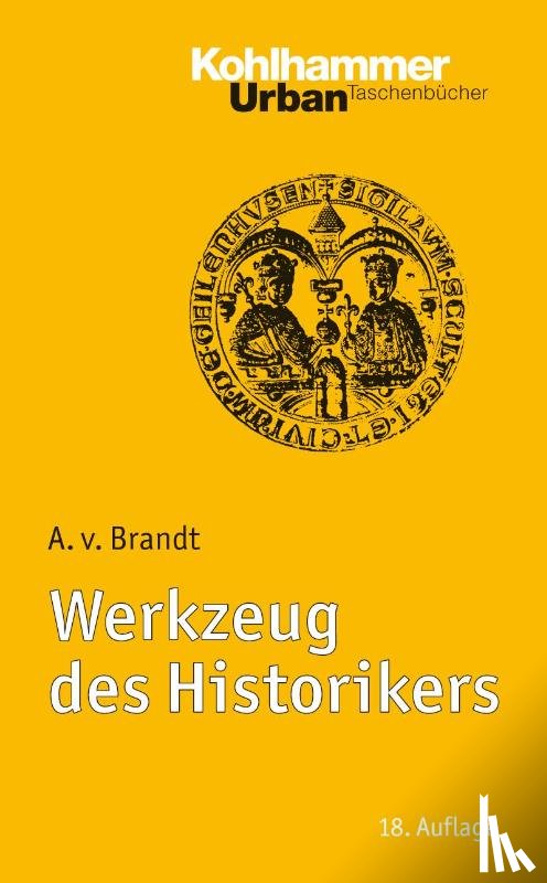 Brandt, Ahasver von - Werkzeug des Historikers