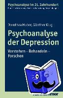Huber, Dorothea, Klug, Günther - Psychoanalyse der Depression