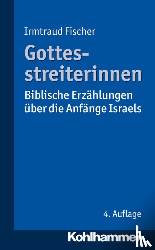 Fischer, Irmtraud - Gottesstreiterinnen