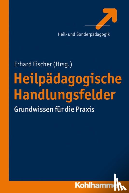 Fischer, Erhard - Heilpädagogische Handlungsfelder