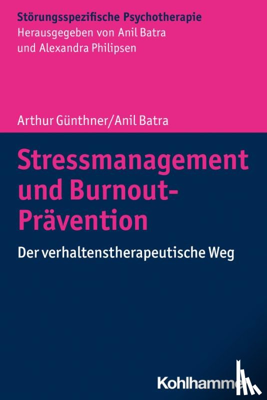 Günthner, Arthur, Batra, Anil - Stressmanagement und Burnout-Prävention