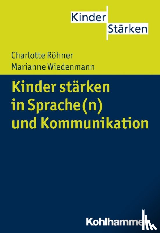Röhner, Charlotte, Wiedenmann, Marianne - Kinder stärken in Sprache(n) und Kommunikation