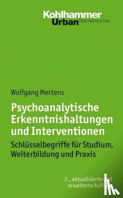 Mertens, Wolfgang - Psychoanalytische Erkenntnishaltungen und Interventionen