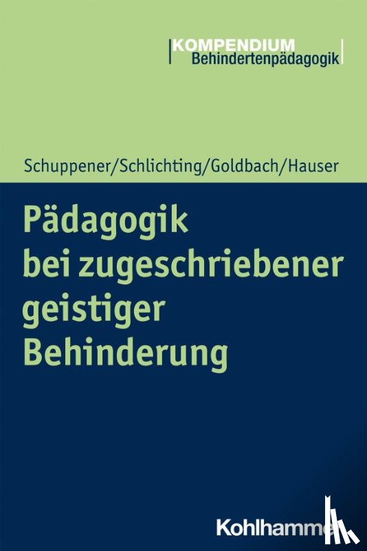 Schuppener, Saskia, Schlichting, Helga, Goldbach, Anne, Hauser, Mandy - Pädagogik bei zugeschriebener geistiger Behinderung