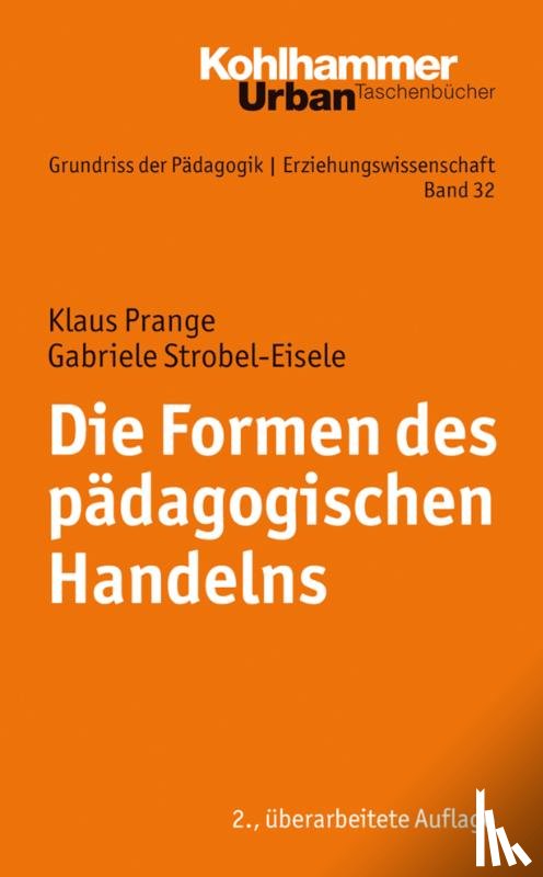 Prange, Klaus, Strobel-Eisele, Gabriele - Die Formen des pädagogischen Handelns