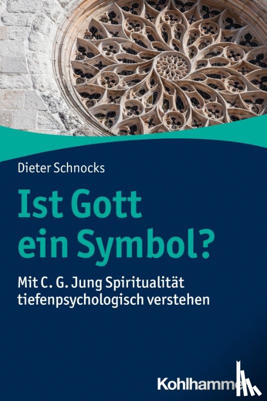 Schnocks, Dieter - Ist Gott ein Symbol?