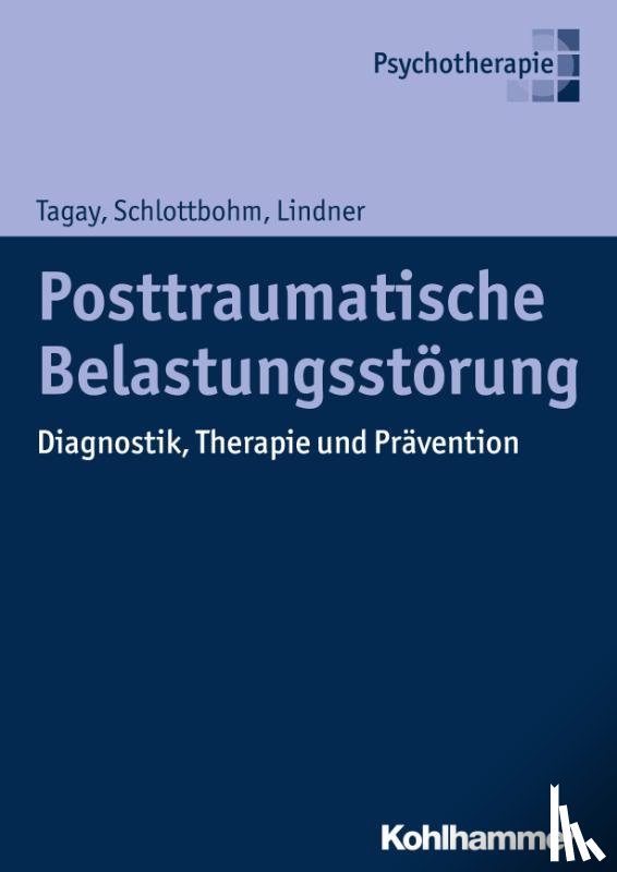 Tagay, Sefik, Schlottbohm, Ellen, Lindner, Marion - Posttraumatische Belastungsstörung