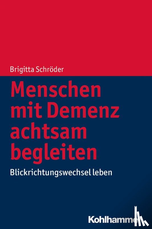 Schröder, Brigitta - Menschen mit Demenz achtsam begleiten