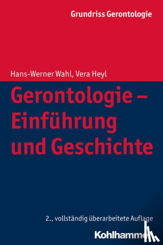 Wahl, Hans-Werner, Heyl, Vera - Gerontologie - Einführung und Geschichte