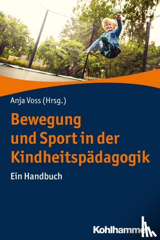  - Bewegung und Sport in der Kindheitspädagogik