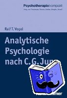 Vogel, Ralf T. - Analytische Psychologie nach C. G. Jung