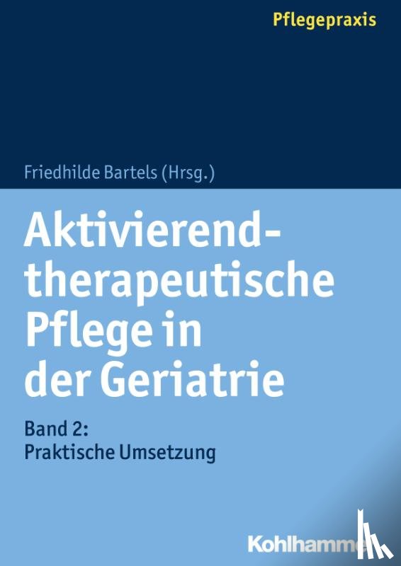  - Aktivierend-therapeutische Pflege in der Geriatrie
