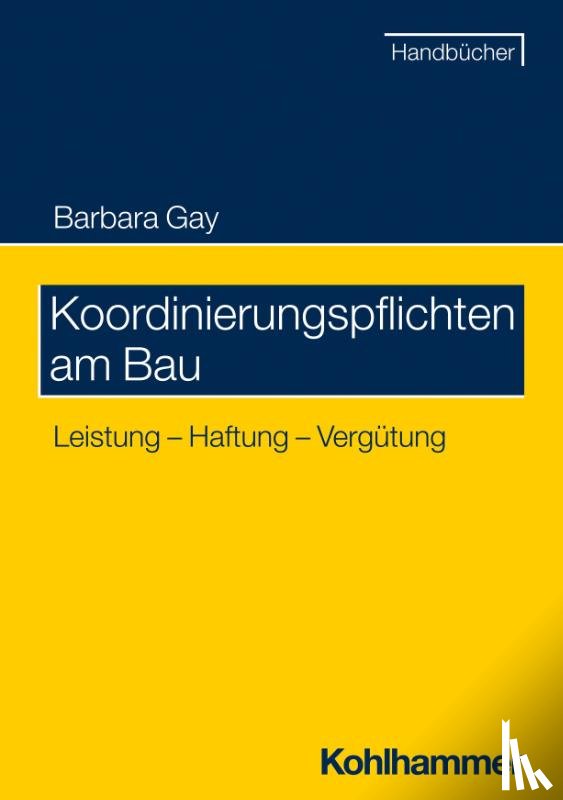 Gay, Barbara - Koordinierungspflichten am Bau