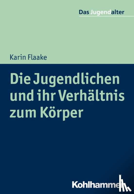 Flaake, Karin - Die Jugendlichen und ihr Verhältnis zum Körper