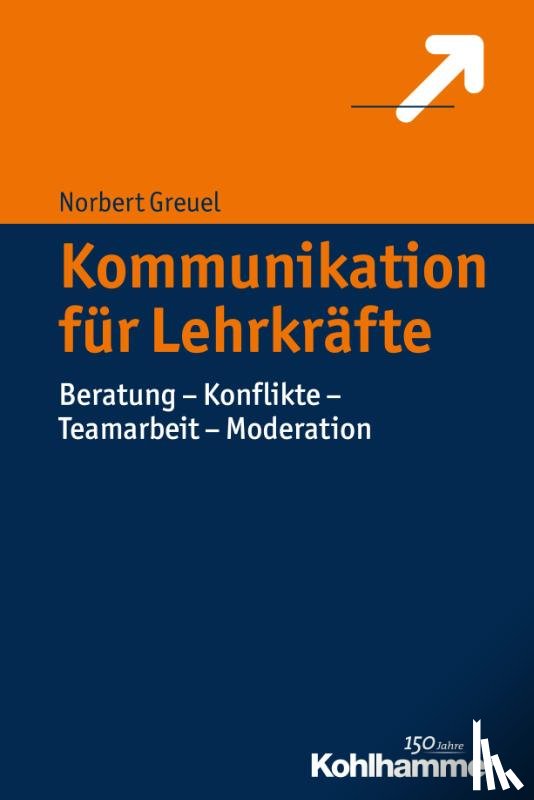 Greuel, Norbert - Kommunikation für Lehrkräfte