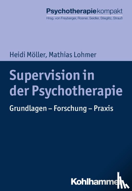 Möller, Heidi, Lohmer, Mathias - Supervision in der Psychotherapie