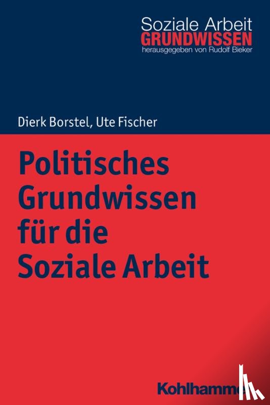 Borstel, Dierk, Fischer, Ute - Politisches Grundwissen für die Soziale Arbeit