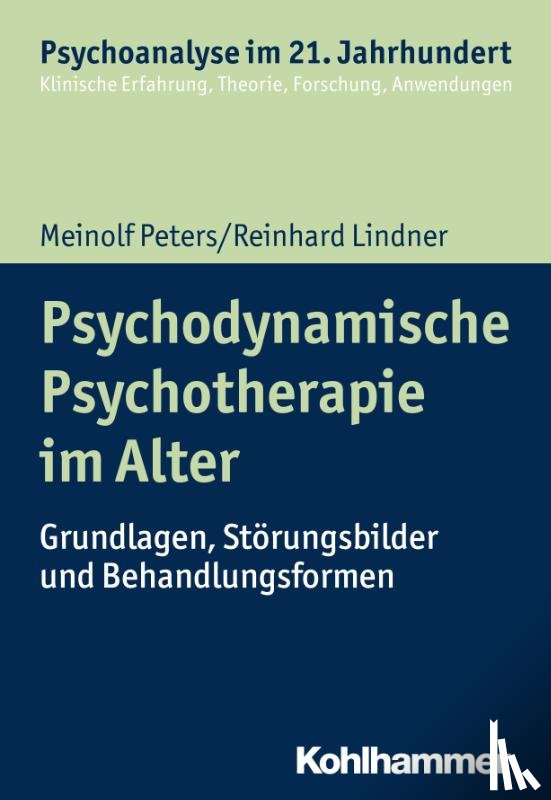 Peters, Meinolf, Lindner, Reinhard - Psychodynamische Psychotherapie im Alter