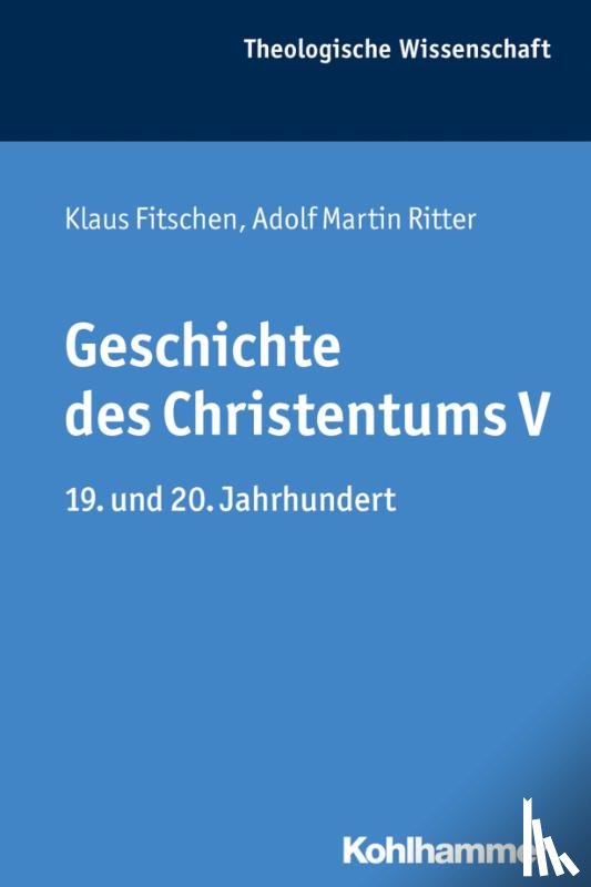 Fitschen, Klaus, Ritter, Adolf Martin - Geschichte des Christentums V