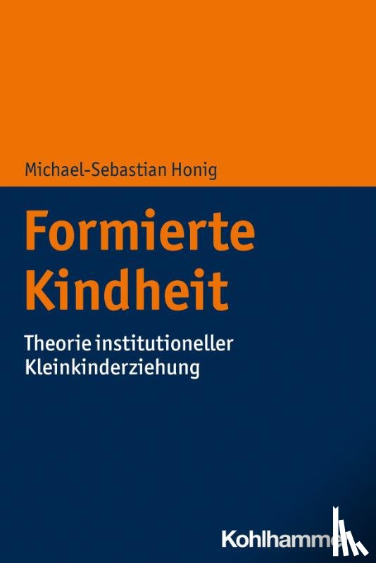 Honig, Michael-Sebastian - Betreute Kindheit