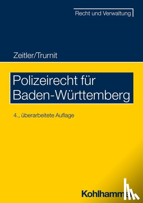 Zeitler, Stefan, Trurnit, Christoph - Polizeirecht für Baden-Württemberg