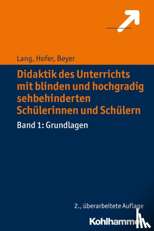 Lang, Markus, Hofer, Ursula, Beyer, Friederike - Didaktik des Unterrichts mit blinden und hochgradig sehbehinderten Schülerinnen und Schülern