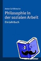 Schlittmaier, Anton - Philosophie in der Sozialen Arbeit
