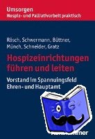 Rösch, Erich, Schwermann, Meike, Büttner, Edgar, Münch, Dirk - Führen und Leiten in Hospiz- und Palliativarbeit