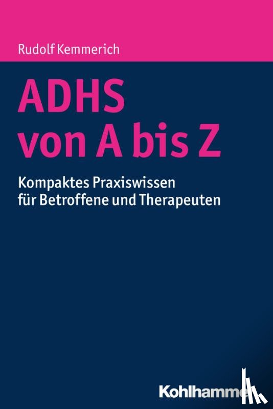 Kemmerich, Rudolf - ADHS von A bis Z
