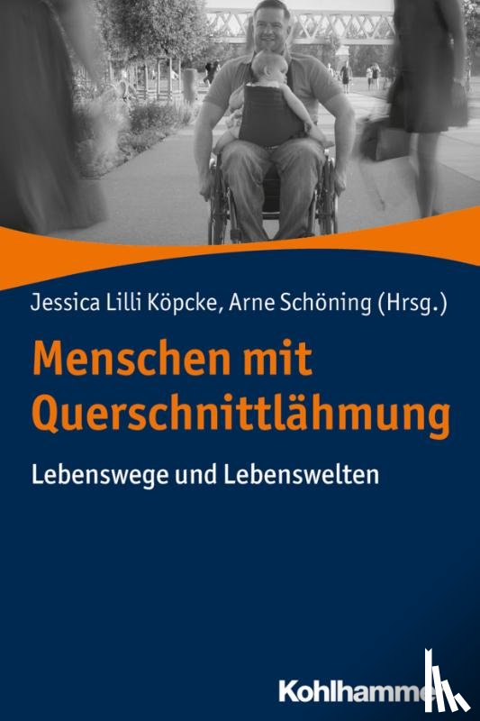 Köpcke, Jessica Lilli, Schöning, Arne - Menschen mit Querschnittlähmung