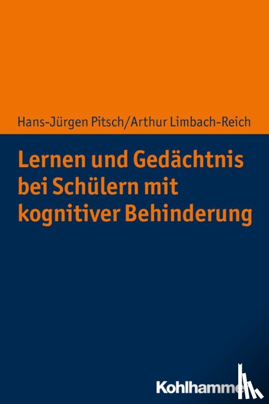 Pitsch, Hans-Jürgen, Limbach-Reich, Arthur - Lernen und Gedächtnis bei Schülern mit kognitiver Behinderung